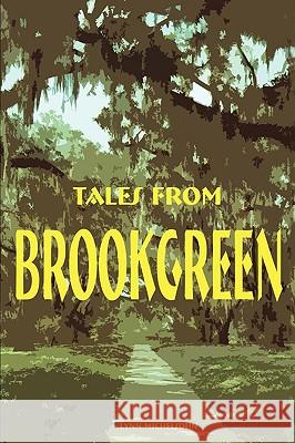 Tales from Brookgreen: Folklore, Ghost Stories, and Gullah Folktales in the South Carolina Lowcountry Lynn Michelsohn 9780977161454 Cleanan Press, Inc. - książka