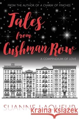 Tales From Cushman Row: A Compendium of Love Suanne Laqueur 9781734551839 Suanne Laqueur, Author - książka