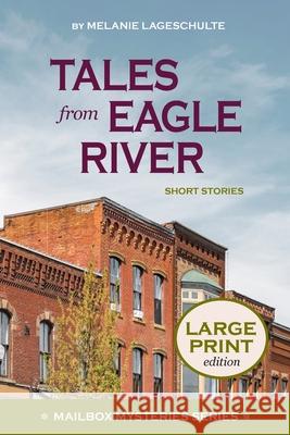 Tales from Eagle River: short stories Melanie Lageschulte 9781952066436 Fremont Creek Press - książka