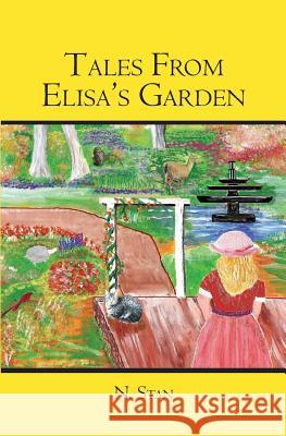 Tales From Elisa's Garden Stan, N. 9781419652004 Booksurge Publishing - książka