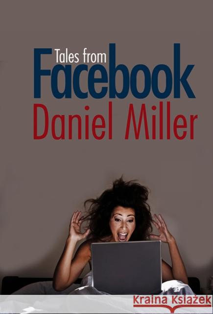 Tales from Facebook Daniel Miller   9780745652092  - książka