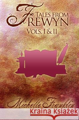 Tales from Frewyn: Volumes 1 and 2 Michelle Franklin 9780615919805 Paper Crane Books - książka