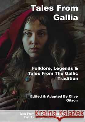 Tales From Gallia Clive Gilson 9781913500962 Clive Gilson - książka