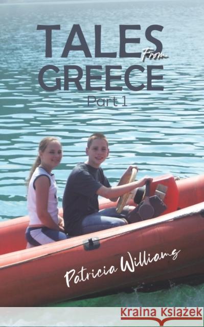 Tales from Greece: Part 1 Patricia Williams 9781398488519 Austin Macauley Publishers - książka