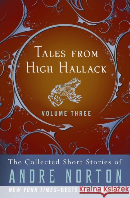 Tales from High Hallack Volume Three Norton, Andre 9781624672736 Premier Digital Publishing - książka