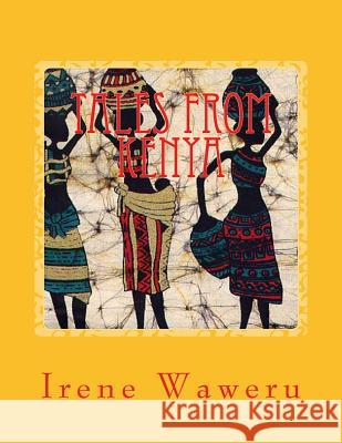 Tales from KENYA: Book 2 Waweru, Irene Wambura 9781517262068 Createspace - książka