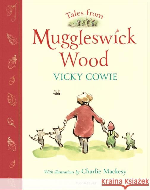 Tales from Muggleswick Wood: A magical bedtime treasury Vicky Cowie 9781526671356 Bloomsbury Publishing PLC - książka