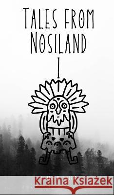 Tales from Nosiland Luule Luik   9789916724958 Book Fairy Publishing - książka
