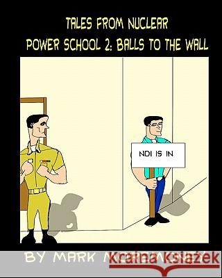 Tales From Nuclear Power School 2: Balls to the Wall Moremoney, Mark 9781456410216 Createspace - książka