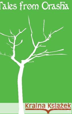Tales from Orasha Josh Perry 9781329961807 Lulu.com - książka