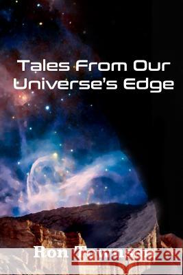 Tales from Our Universe's Edge Christina Ayers Ron Townsen 9781792068676 Independently Published - książka