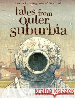 Tales from Outer Suburbia Shaun Tan 9780545055871 Arthur A. Levine Books - książka