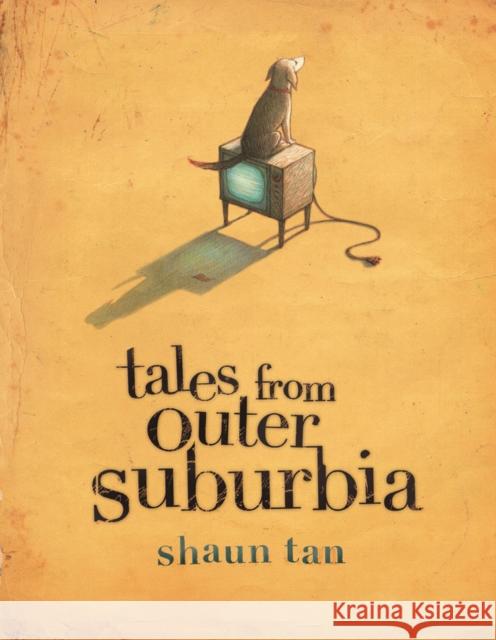 Tales From Outer Suburbia Shaun Tan 9781840113136 Templar Publishing - książka