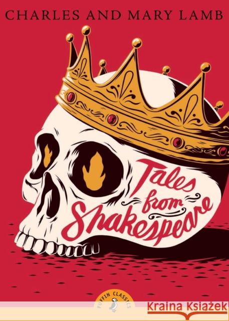 Tales from Shakespeare Charles Lamb 9780141321684 Penguin Random House Children's UK - książka