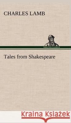 Tales from Shakespeare Charles Lamb 9783849500283 Tredition Classics - książka