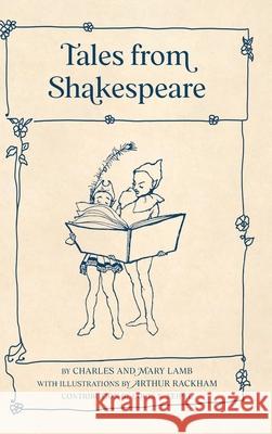 Tales from Shakespeare (Warbler Classics Illustrated Edition) Charles Lamb Arthur Rackham Louis N. Feipel 9781965684955 Warbler Classics - książka