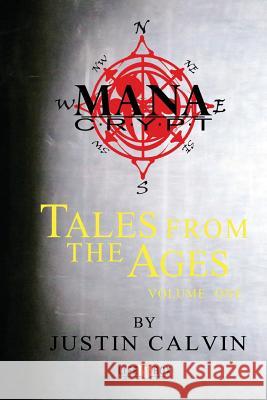 Tales from the Ages: Volume One Justin Calvin 9780991587308 Life in a Box Studios - książka