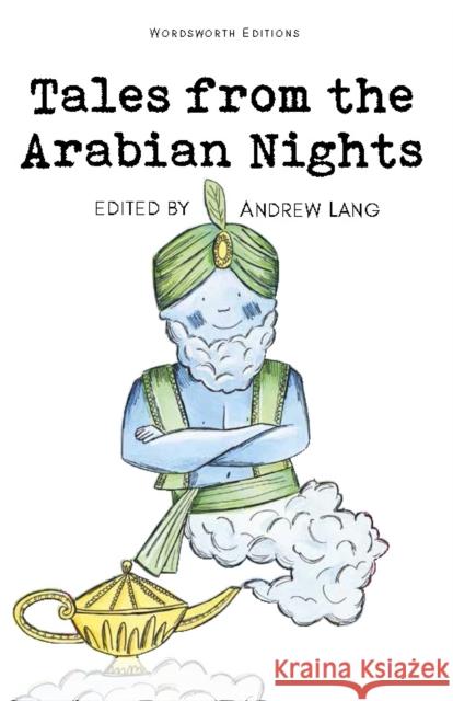 Tales from the Arabian Nights Lang Andrew 9781853261145 Wordsworth Editions Ltd - książka