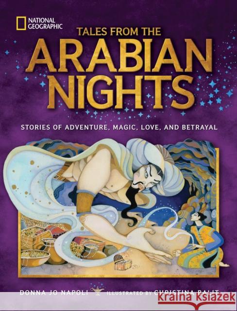 Tales From the Arabian Nights: Stories of Adventure, Magic, Love, and Betrayal National Geographic Kids 9781426325403 National Geographic Kids - książka