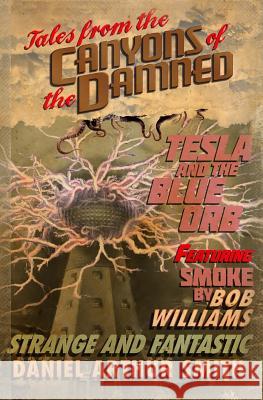 Tales from the Canyons of the Damned: No. 2 Daniel Arthur Smith Bob Williams 9780692586792 Holt Smith Ltd - książka