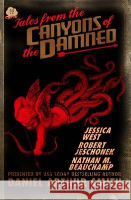 Tales from the Canyons of the Damned No. 22 Daniel Arthur Smith Robert Jeschonek Nathan M. Beauchamp 9781946777553 Holt Smith Ltd - książka