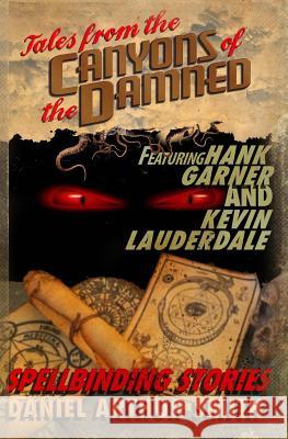 Tales from the Canyons of the Damned: No. 6 Daniel Arthur Smith Hank Garner Kevin Lauderdale 9780988649392 Holt Smith Ltd - książka