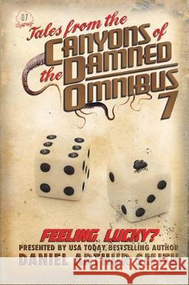 Tales from the Canyons of the Damned: Omnibus No. 7 Daniel Arthur Smith Will Swardstrom Nathan M. Beauchamp 9781946777652 Holt Smith Ltd - książka