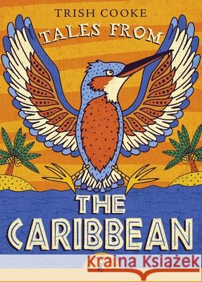 Tales from the Caribbean Cooke, Trish 9780141373089 Penguin Random House Children's UK - książka