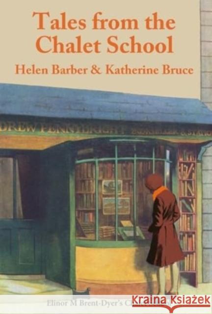 Tales from the Chalet School Helen Barber 9781847453259 Girls Gone By Publishers - książka