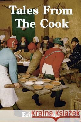 Tales from the Cook Eric Johnson 9781530471805 Createspace Independent Publishing Platform - książka