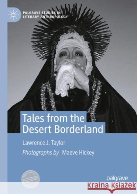 Tales from the Desert Borderland Lawrence J. Taylor Maeve Hickey 9783030351328 Springer Nature Switzerland AG - książka