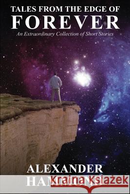 Tales From The Edge Of Forever Alexander Hammond 9781610981712 The Nazca Plains Corporation - książka