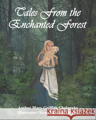 Tales From the Enchanted Forest Mary Griffith Chalupsky   9798694195584 Independently Published - książka