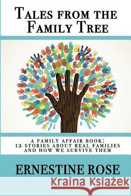 Tales from the Family Tree: A Family Affair Book Ernestine Rose 9781490977850 Createspace - książka