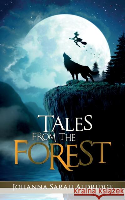 Tales from the Forest Johanna Aldridge 9781732026803 Your Book Angel - książka