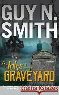 Tales From The Graveyard Guy N Smith 9781912578245 Sinister Horror Company - książka