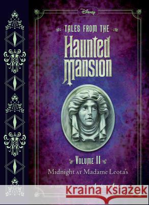 Tales from the Haunted Mansion: Volume II: Midnight at Madame Leota's Disney Book Group 9781484714713 Disney Press - książka