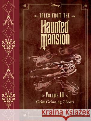 Tales from the Haunted Mansion, Volume III: Grim Grinning Ghosts Disney Book Group 9781484714720 Disney Press - książka