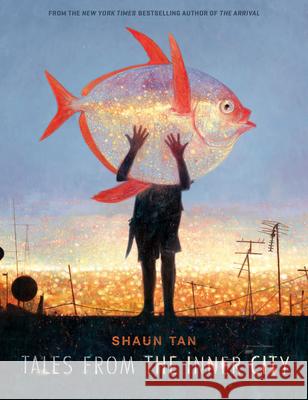 Tales from the Inner City Shaun Tan 9781338298406 Arthur A. Levine Books - książka