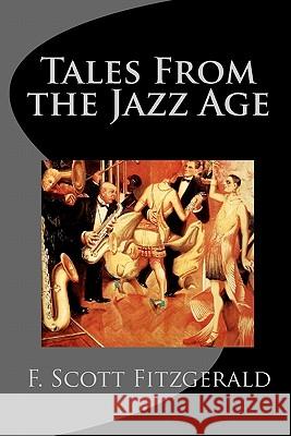 Tales from the Jazz Age F. Scott Fitzgerald Tom Thomas 9781456507916 Createspace - książka