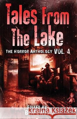 Tales from The Lake Vol.4: The Horror Anthology Lansdale, Joe R. 9781640074699 Crystal Lake Publishing - książka