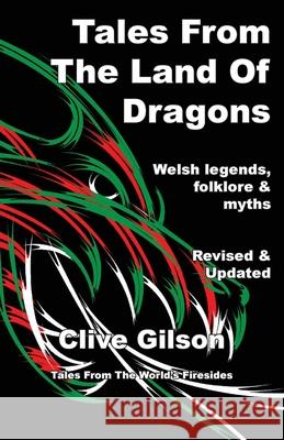 Tales From The Land Of Dragons Clive L. Gilson 9781915081629 Clive Gilson - książka
