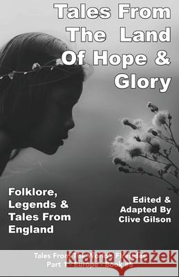 Tales From The Land of Hope & Glory Clive Gilson 9781913500078 Clive Gilson - książka