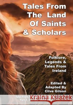 Tales From The Land of Saints & Scholars Clive Gilson 9781913500849 Clive Gilson - książka