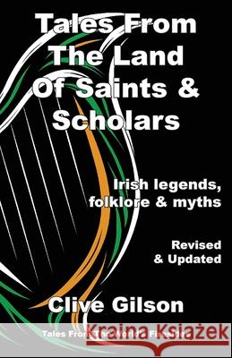 Tales From The Land Of Saints & Scholars Clive L. Gilson 9781915081681 Clive Gilson - książka