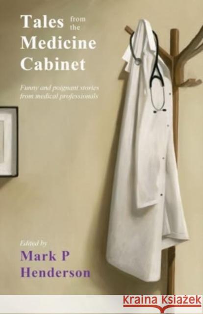 Tales from the Medicine Cabinet  9781913432492 Stairwell Books - książka