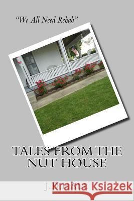 Tales From The Nut House Hall, J. D. 9781537658810 Createspace Independent Publishing Platform - książka