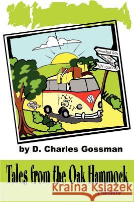 Tales from the Oak Hammock: A Memoir Gossman, D. Charles 9780595197033 Writer's Showcase Press - książka