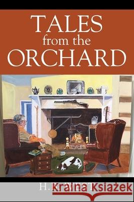 Tales from The Orchard H B West 9781977224729 Outskirts Press - książka