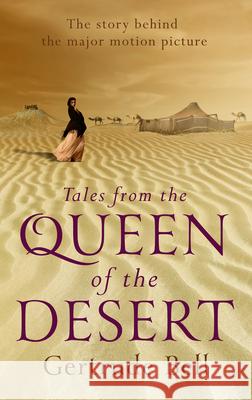 Tales from the Queen of the Desert Gertrude Bell 9781843915478 Hesperus Press Ltd - książka